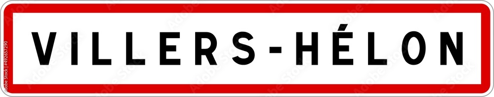 Panneau entrée ville agglomération Villers-Hélon / Town entrance sign Villers-Hélon Panneau entrée ville agglomération Villers-Hélon / Town entrance sign Villers-Hélon