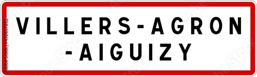 Panneau entrée ville agglomération Villers-Agron-Aiguizy / Town entrance sign Villers-Agron-Aiguizy