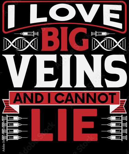 I love big veins and I cannot lie vector graphic T-shirt design