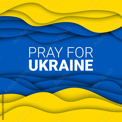 Vector paper cut yellow and blue background illustration of Pray For, Stand With, Stop War concept with prohibition sign on flag colors. Pray for Ukraine and military attack banner