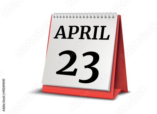 Calendar on white background. 23 April. 3D illustration.