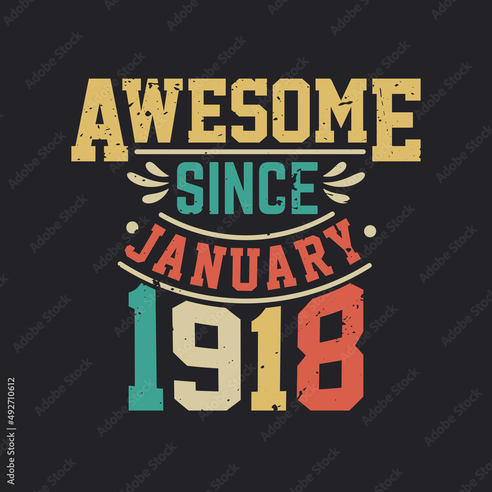 Awesome Since January 1918. Born in January 1918 Retro Vintage Birthday