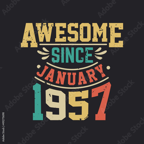 Awesome Since January 1957. Born in January 1957 Retro Vintage Birthday