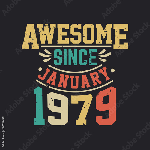 Awesome Since January 1979. Born in January 1979 Retro Vintage Birthday