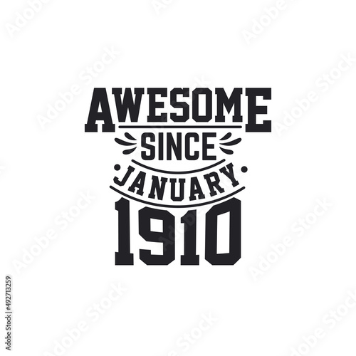 Born in January 1910 Retro Vintage Birthday, Awesome Since January 1910