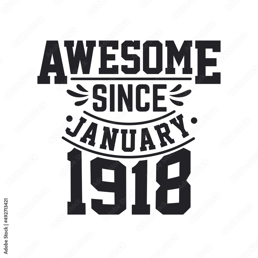 Naklejka premium Born in January 1918 Retro Vintage Birthday, Awesome Since January 1918