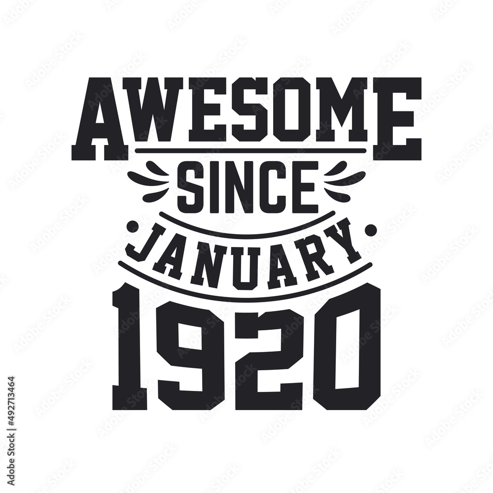 Born in January 1920 Retro Vintage Birthday, Awesome Since January 1920