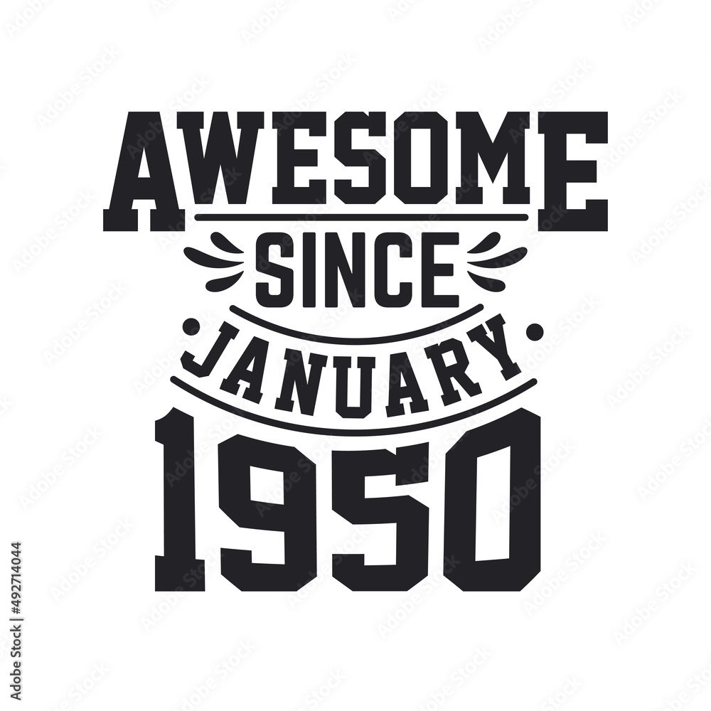 Born in January 1950 Retro Vintage Birthday, Awesome Since January 1950