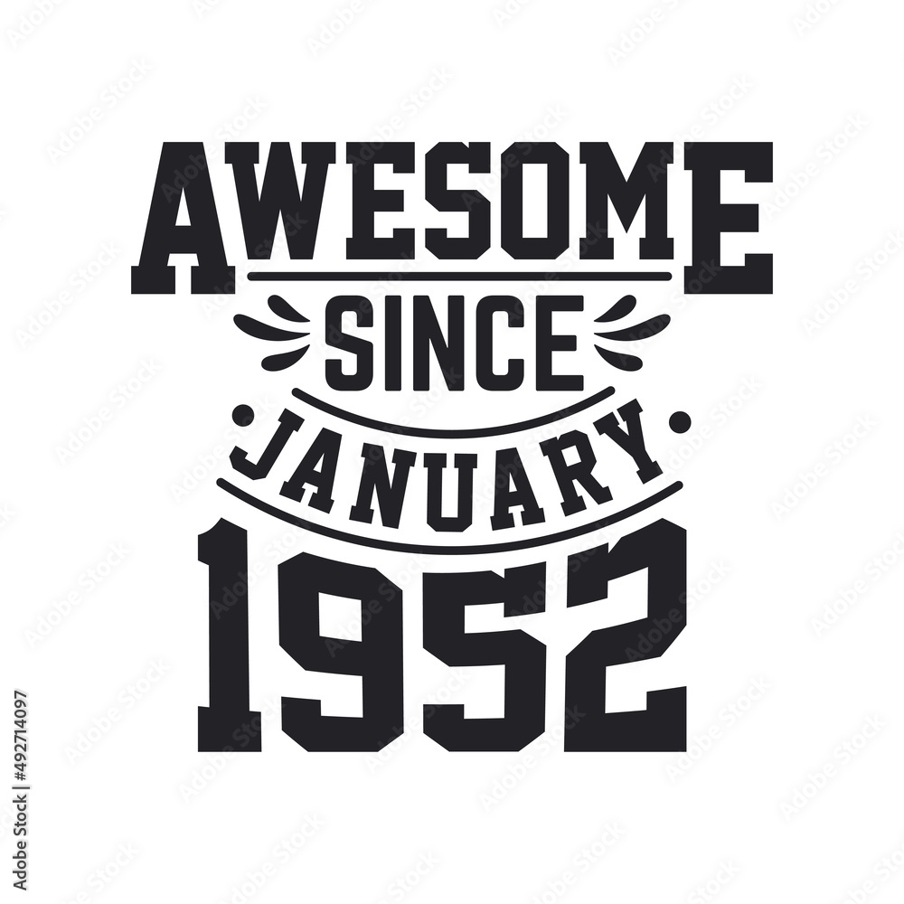 Born in January 1952 Retro Vintage Birthday, Awesome Since January 1952