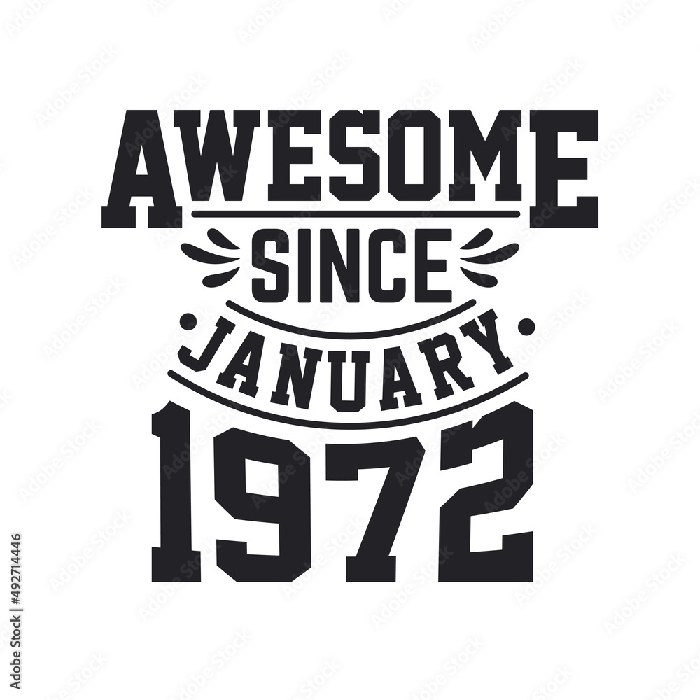 Born in January 1972 Retro Vintage Birthday, Awesome Since January 1972