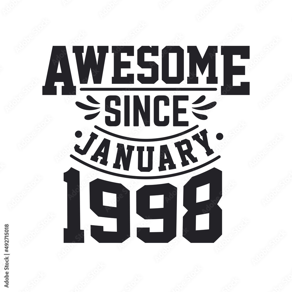 Born in January 1998 Retro Vintage Birthday, Awesome Since January 1998