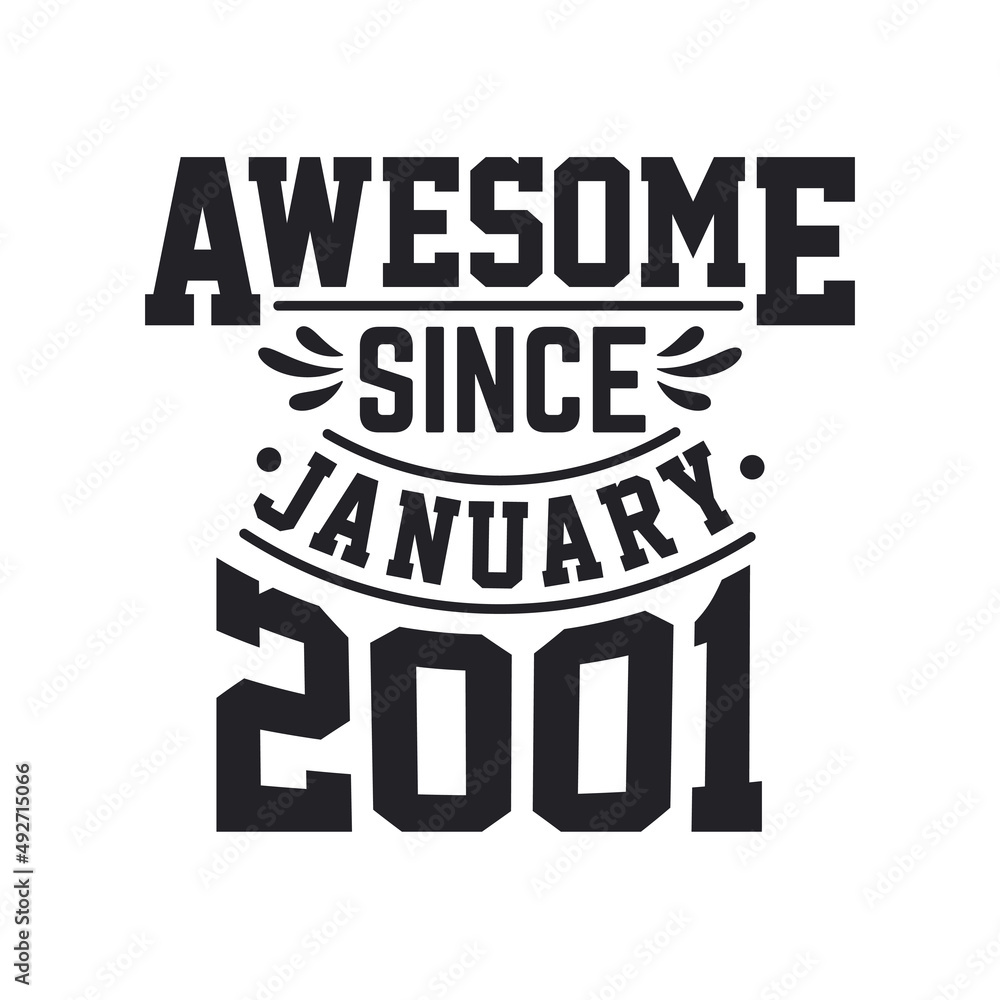 Born in January 2001 Retro Vintage Birthday, Awesome Since January 2001