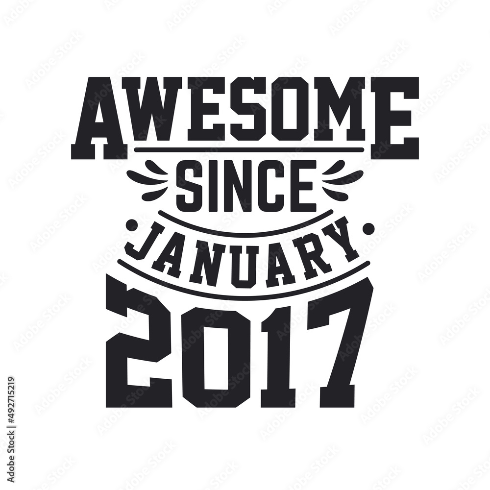 Obraz premium Born in January 2017 Retro Vintage Birthday, Awesome Since January 2017