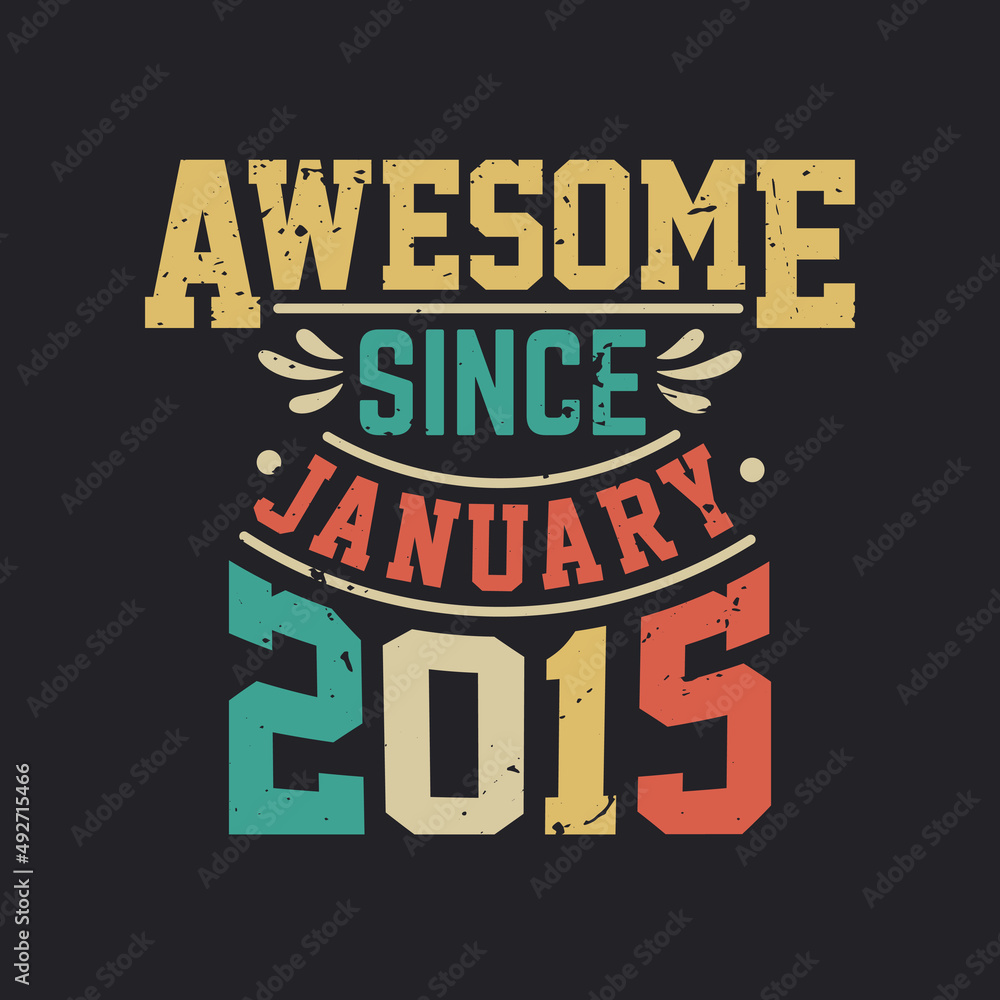 Obraz premium Awesome Since January 2015. Born in January 2015 Retro Vintage Birthday