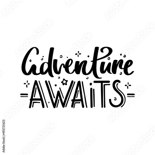 "Adventure awaits" handwritten lettering for travel, tourism, adventure, journey. Vector illustration for poster, banner, sign, cover, advertising, card.