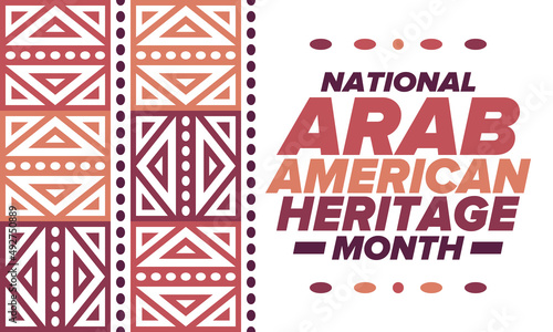 Native Arab American Heritage Month in April. Arab American culture. Celebrate annual in United States. Tradition arabian pattern. Poster, card, banner and background. Vector ornament, illustration