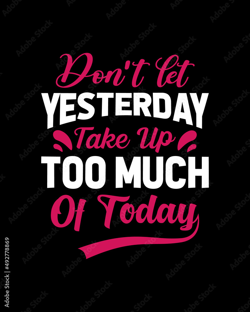 Fototapeta premium colorful lettering quote for t-shirt design