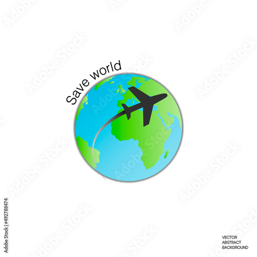 The plane flies over the earth. Lettering save the world. Airplane vector. World without war