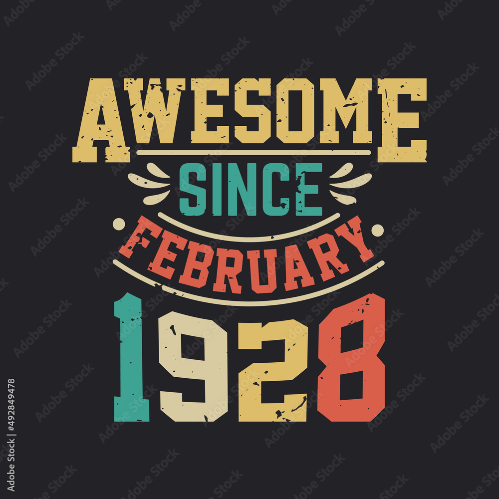 Fototapeta premium Awesome Since February 1928. Born in February 1928 Retro Vintage Birthday