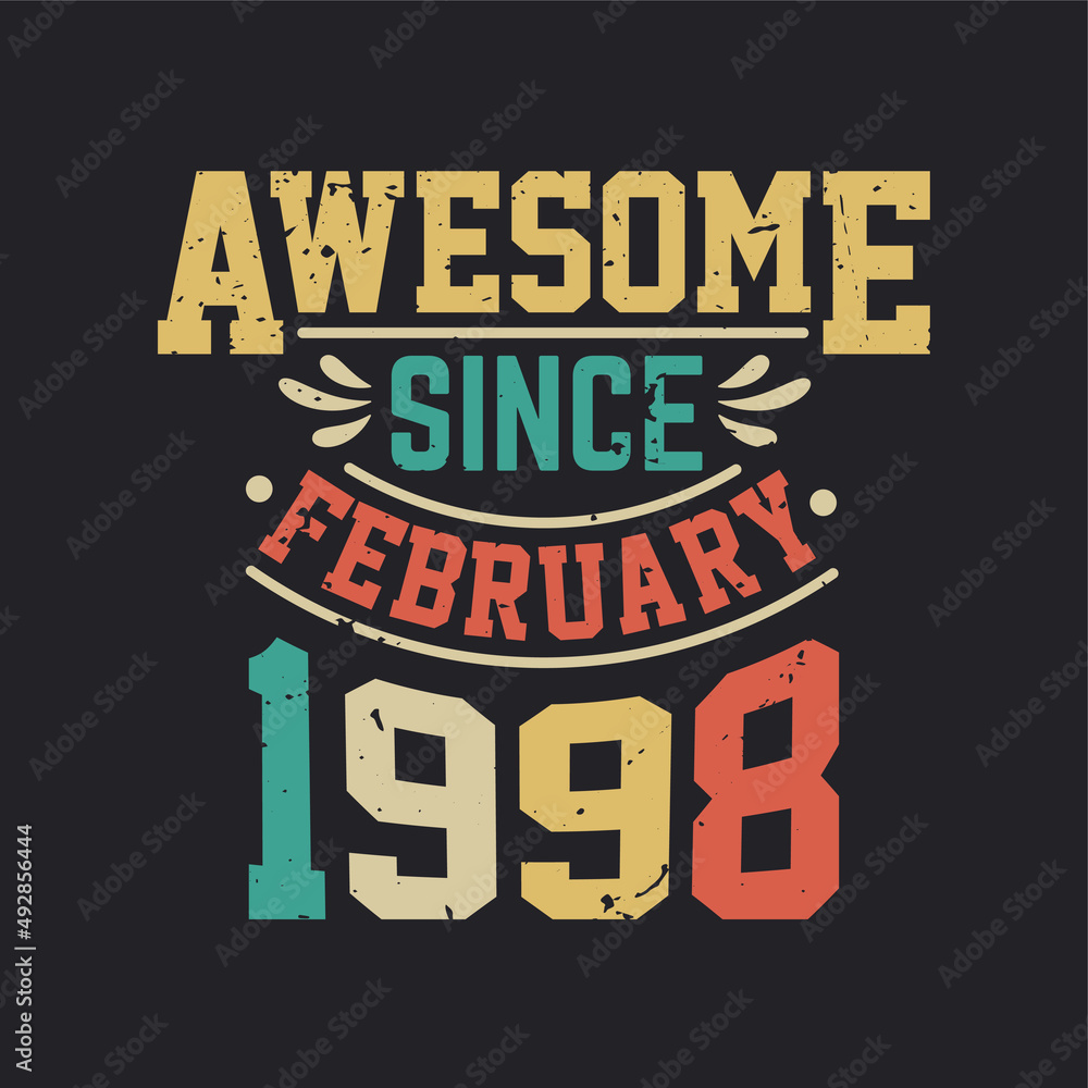 Awesome Since February 1998. Born in February 1998 Retro Vintage Birthday