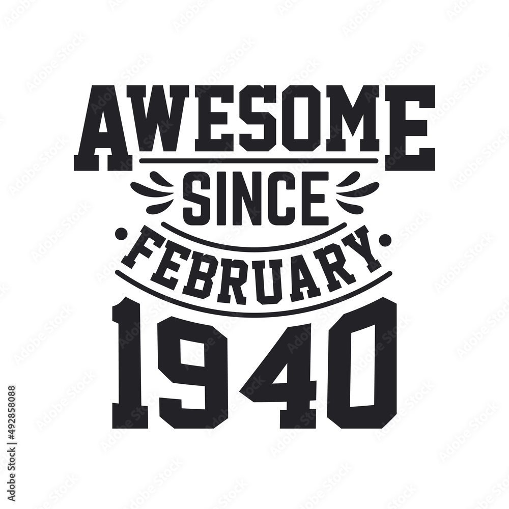 Obraz premium Born in February 1940 Retro Vintage Birthday, Awesome Since February 1940
