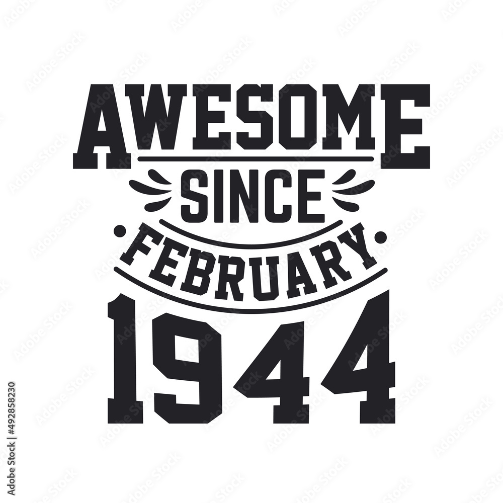 Born in February 1944 Retro Vintage Birthday, Awesome Since February 1944