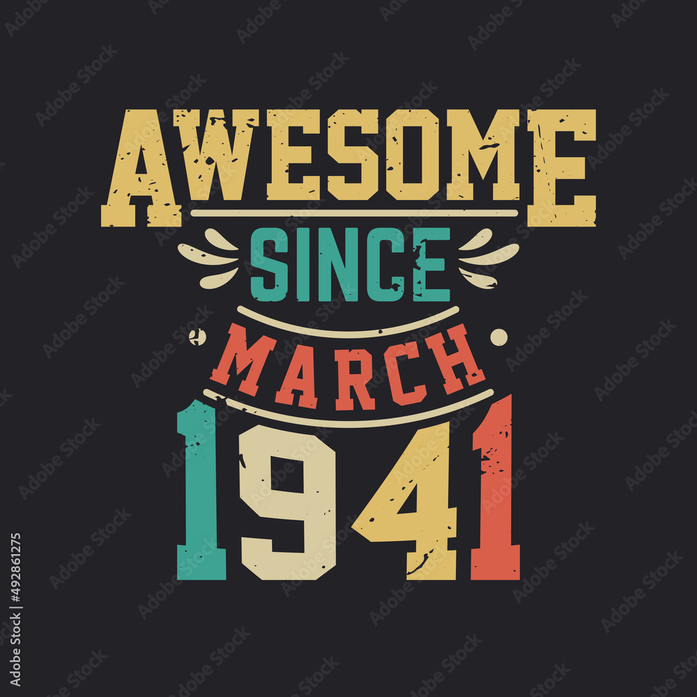 Awesome Since March 1941. Born in March 1941 Retro Vintage Birthday