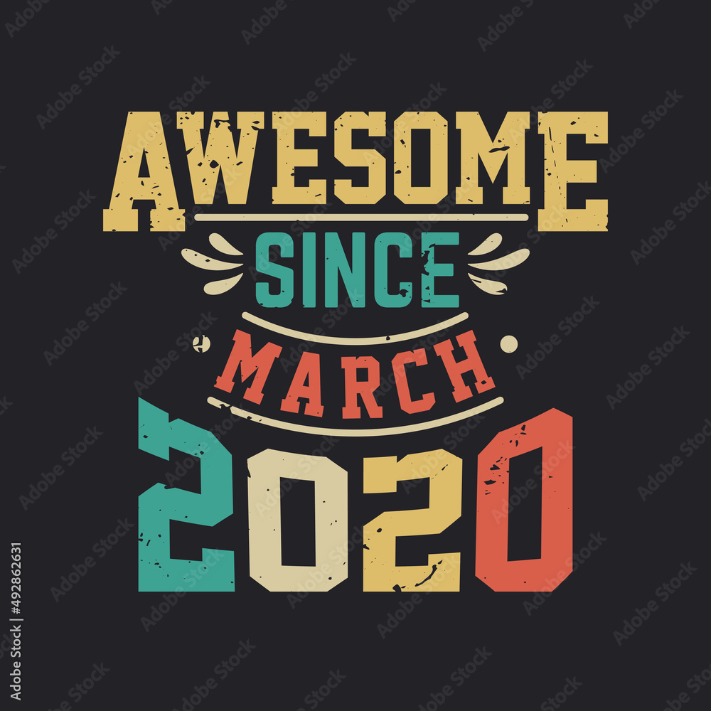 Awesome Since March 2020. Born in March 2020 Retro Vintage Birthday