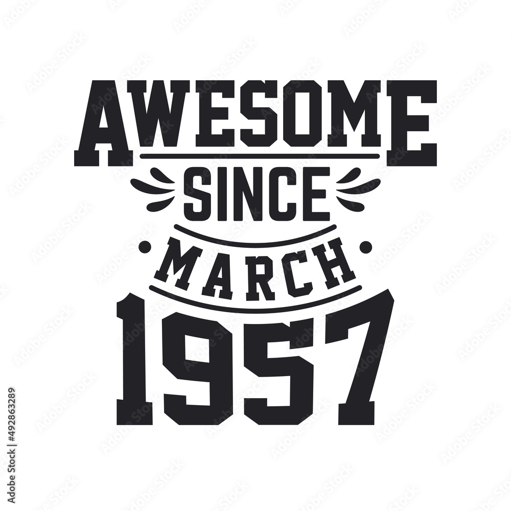 Obraz premium Born in March 1957 Retro Vintage Birthday, Awesome Since March 1957