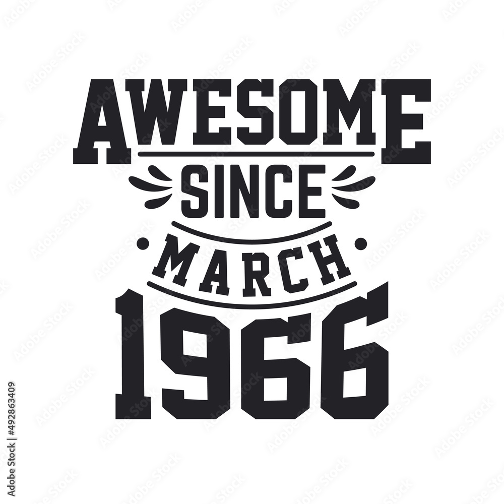 Obraz premium Born in March 1966 Retro Vintage Birthday, Awesome Since March 1966