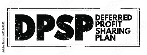DPSP Deferred Profit Sharing Plan - registered plan that allows companies to share their profits with employees, acronym text stamp