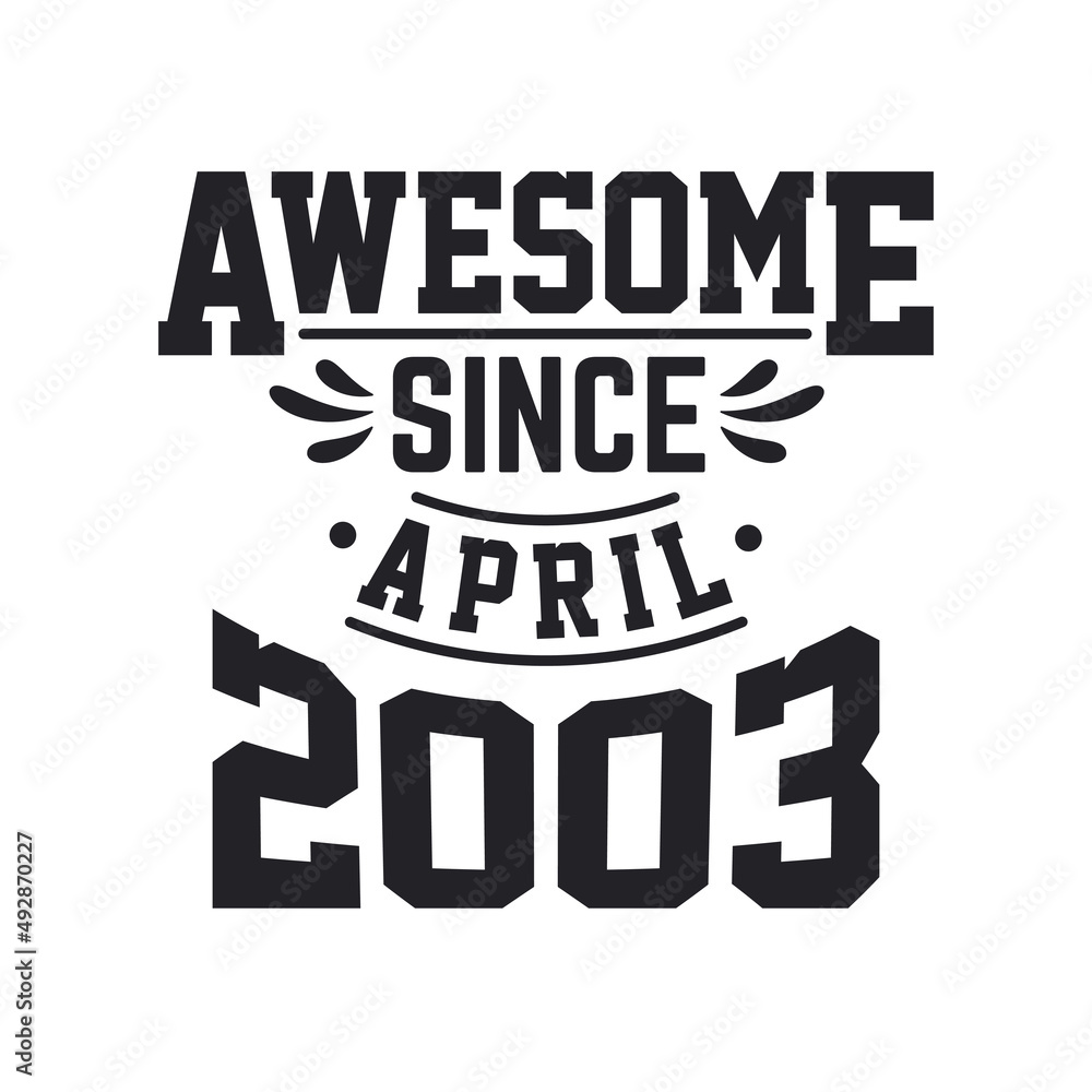 Obraz premium Born in April 2003 Retro Vintage Birthday, Awesome Since April 2003