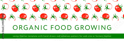 Concept of Natural food growing. Vector banner template. Seamless red tomatoes pattern. Restaurant flyer, rural poster, sign. Rustic farmers market banner. Tomato label. Organic product packaging.
