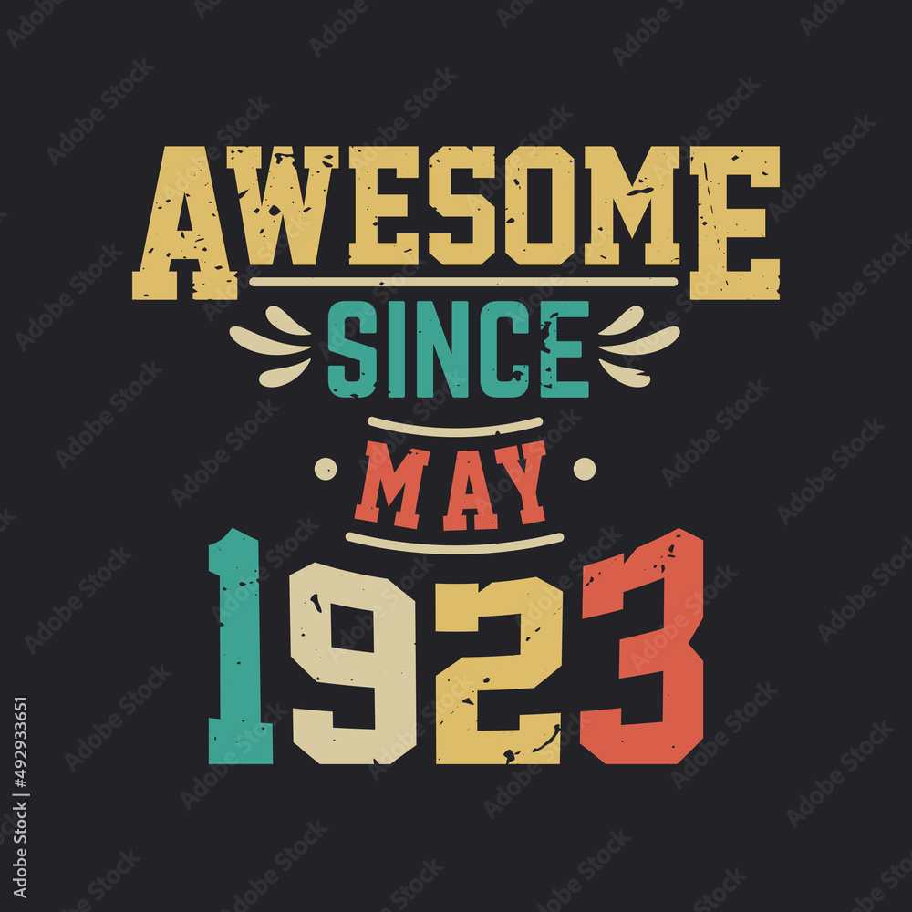 Awesome Since May 1923. Born in May 1923 Retro Vintage Birthday