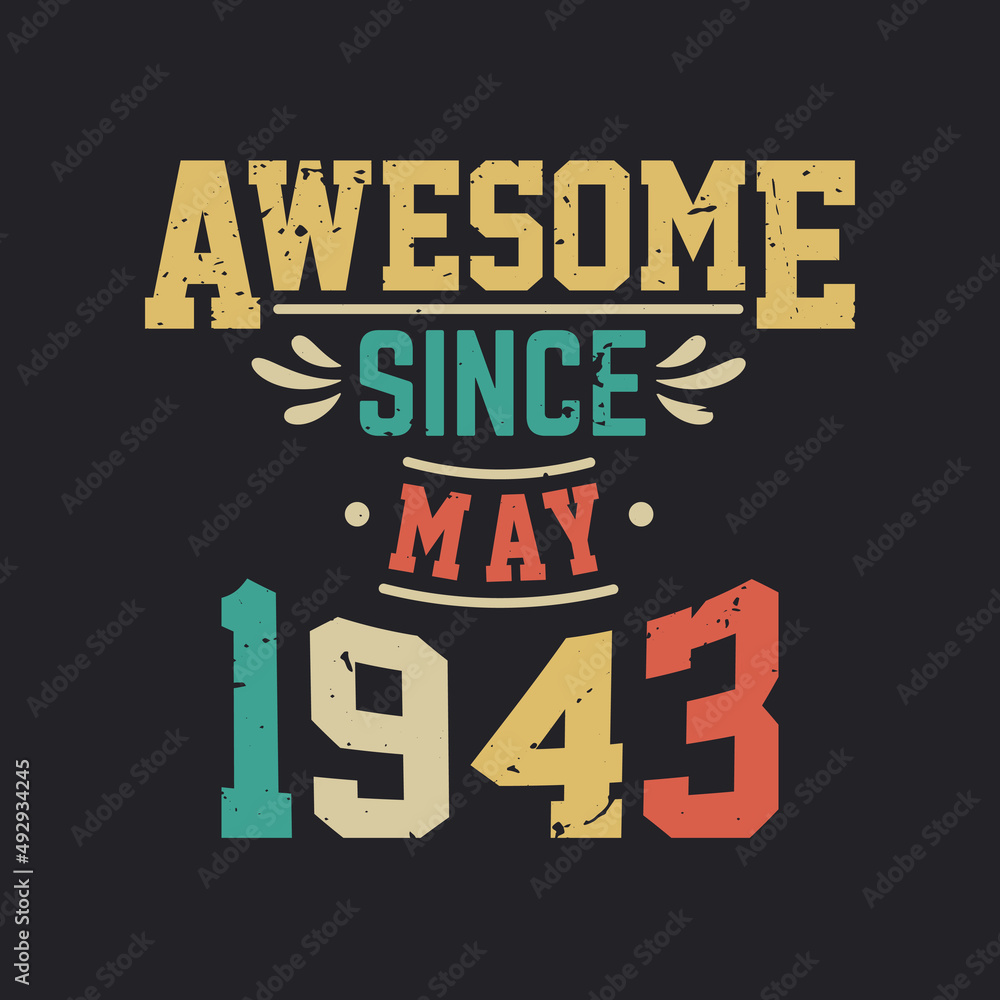 Naklejka premium Awesome Since May 1943. Born in May 1943 Retro Vintage Birthday