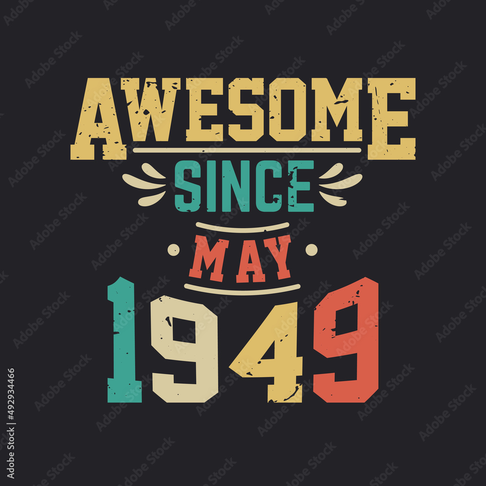 Awesome Since May 1949. Born in May 1949 Retro Vintage Birthday