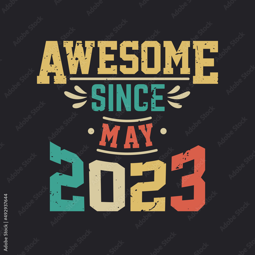 Fototapeta premium Awesome Since May 2023. Born in May 2023 Retro Vintage Birthday