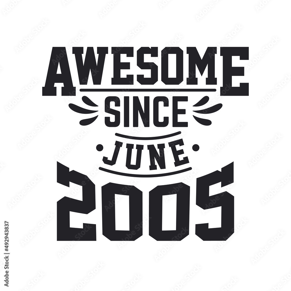 Obraz premium Born in June 2005 Retro Vintage Birthday, Awesome Since June 2005