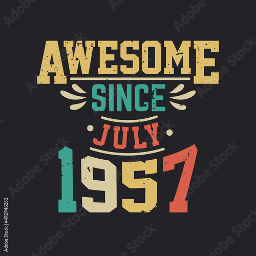 Awesome Since July 1957. Born in July 1957 Retro Vintage Birthday