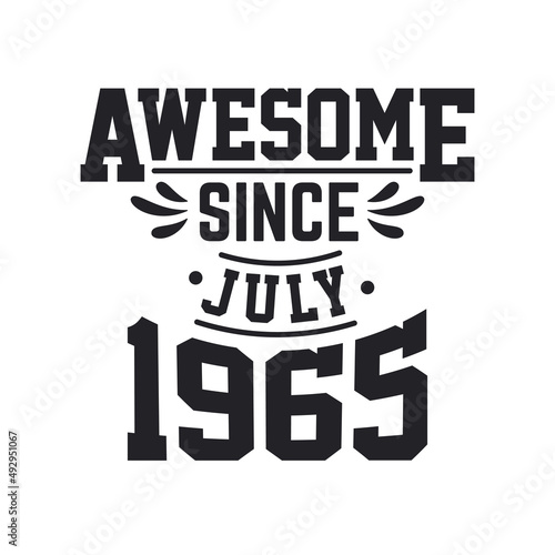 Born in July 1965 Retro Vintage Birthday, Awesome Since July 1965