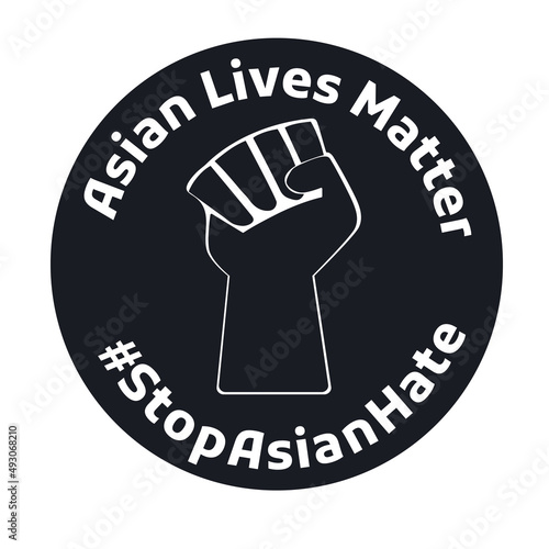 Asian Lives Matter round banner with raised fist up. Vector design for USA Asian American Pacific Islander heritage month celebration. Invitation, flyer design for AAPI ethnic group.
