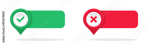 Green and red banners with check and cross symbols. Location marker pins for online map. Pointer pin with check mark and cross sign. Web banner for text and notes. Vector illustration