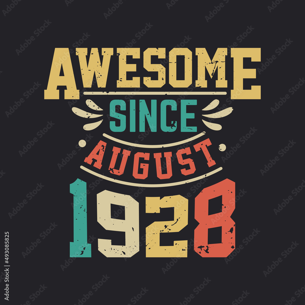 Awesome Since August 1928. Born in August 1928 Retro Vintage Birthday