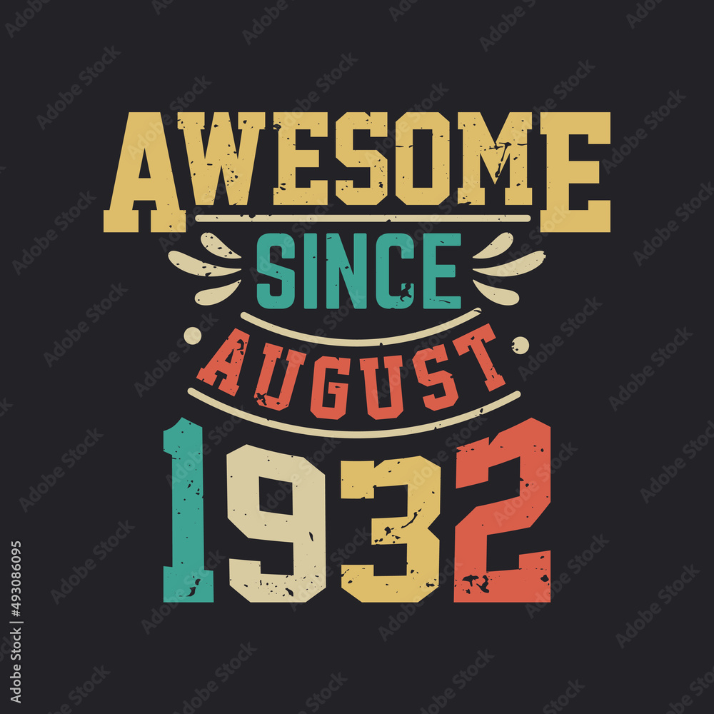 Awesome Since August 1932. Born in August 1932 Retro Vintage Birthday