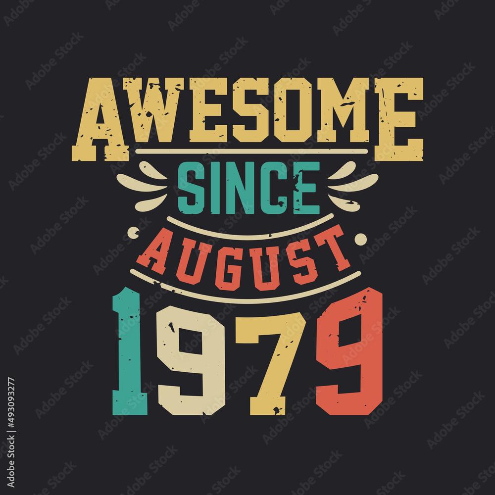 Awesome Since August 1979. Born in August 1979 Retro Vintage Birthday