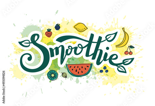 Hand lettering Smoothie. Smoothie lettering on watercolor drops. Fruit smoothie.