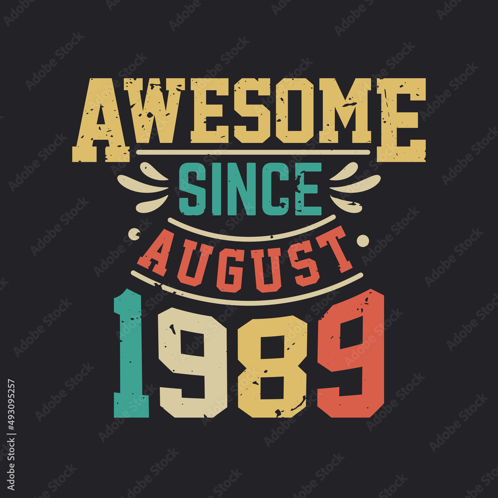 Awesome Since August 1989. Born in August 1989 Retro Vintage Birthday