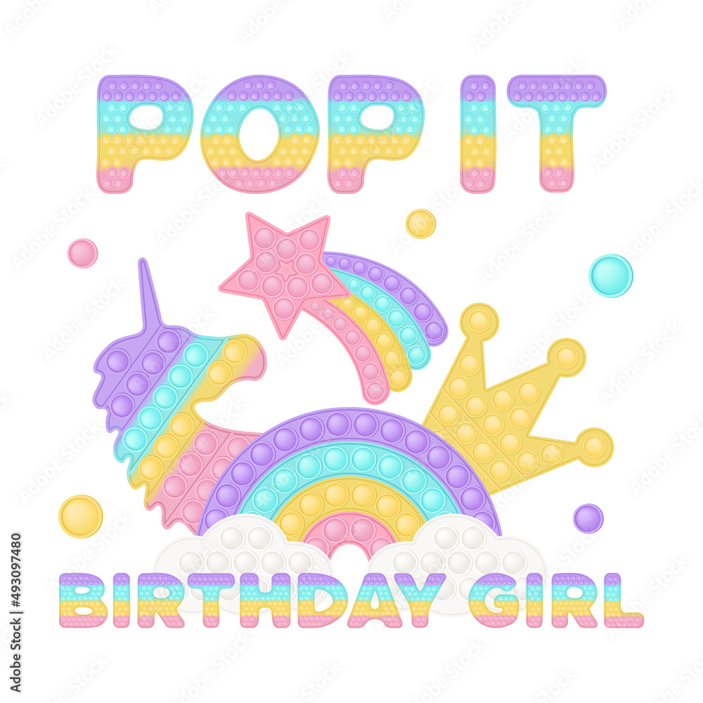 Popit birthday girl sublimation in fidget toy style. Pop it t-shirt design as a trendy silicone toy for fidget in rainbow color. Bubble pop it birthday lettering. Isolated cartoon vector illustration.