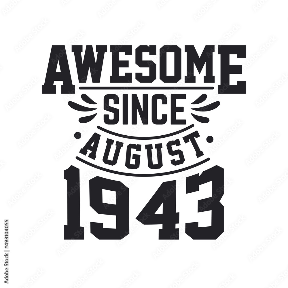 Born in August 1943 Retro Vintage Birthday, Awesome Since August 1943