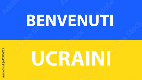 FLAG OF UKRAINE WITH THE PHRASE WELCOME UKRAINIANS IN